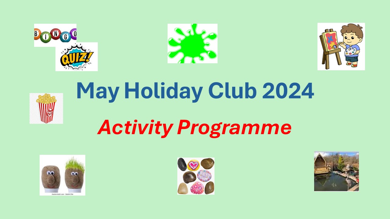 MAY Half Term Holiday Club Activities 2024 The Valley Nursery and